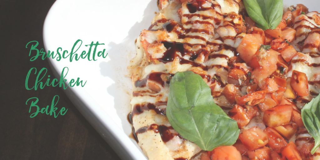 Recipe: Bruschetta Chicken Bake