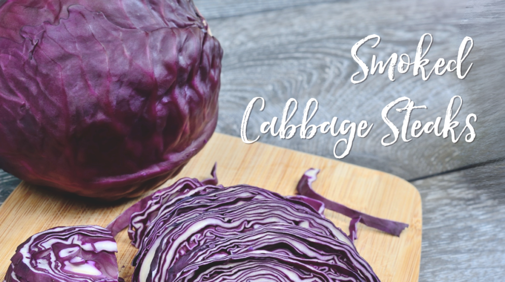 Recipe: Smoked Cabbage Steaks