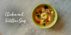 Chicken tortellini soup