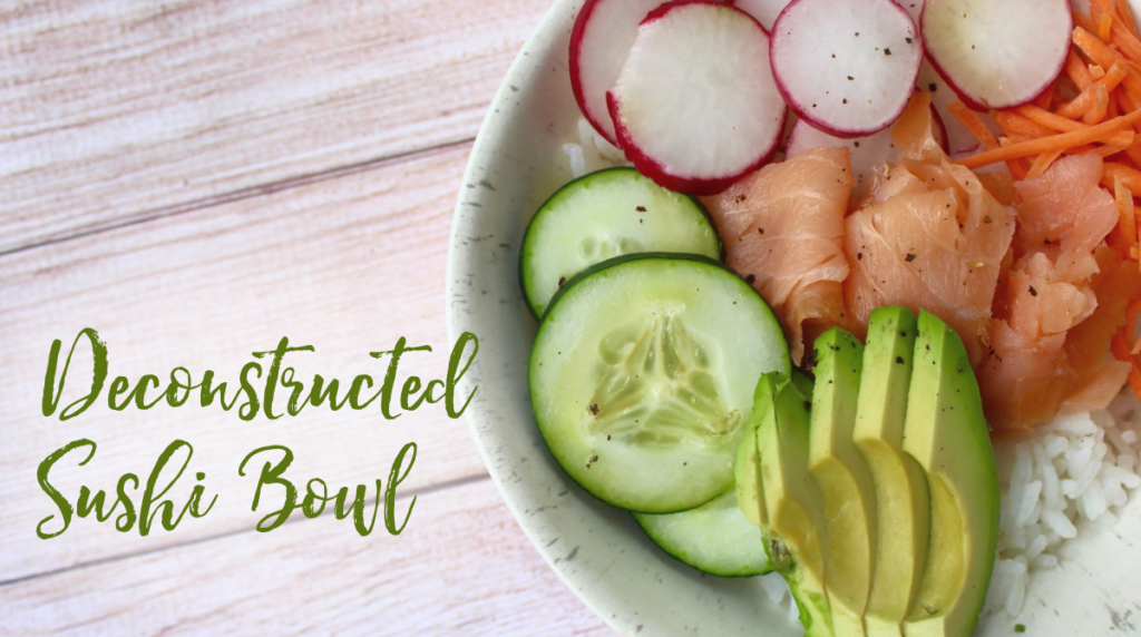 Recipe: Deconstructed Sushi Bowl
