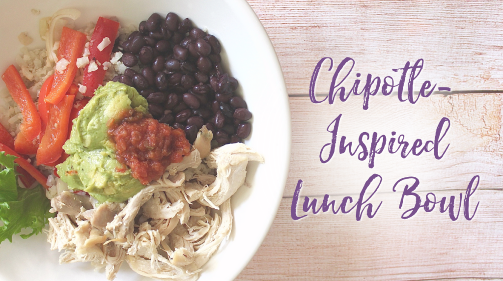 Recipe: Chipotle-Inspired Lunch Bowl