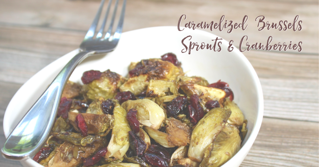Recipe: Caramelized Brussels Sprouts with Cranberries