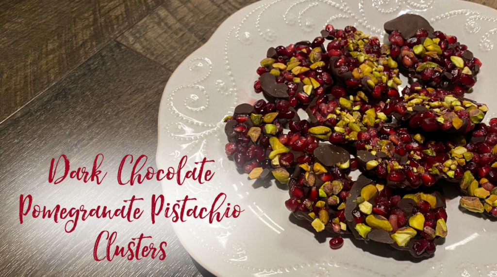 Recipe: Dark Chocolate Pomegranate Pistachio Clusters