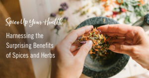 Benefits of herbs and spices