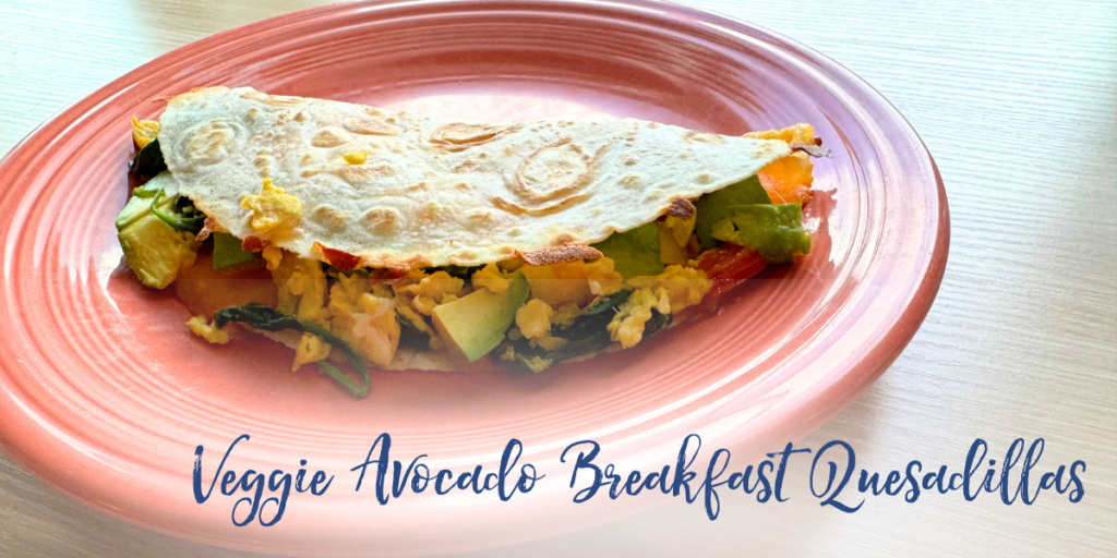Recipe: Veggie Avocado Breakfast Quesadillas