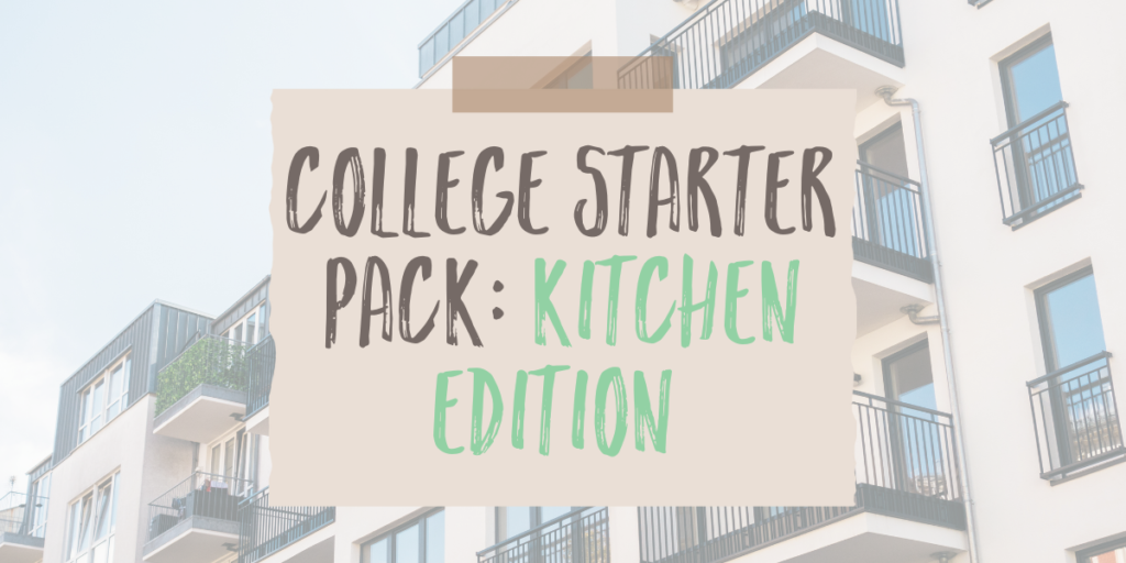 The College Starter Pack: Kitchen Edition