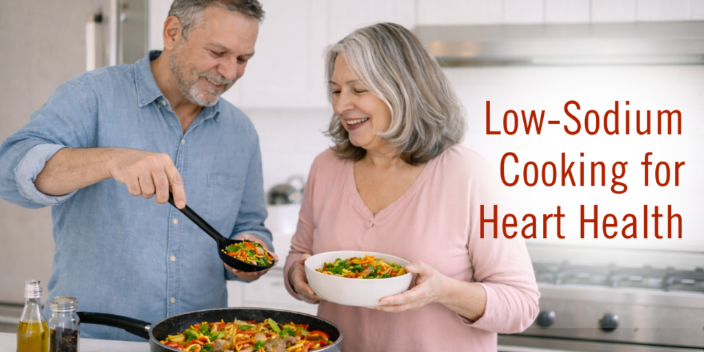 Low Sodium Cooking for Heart Health