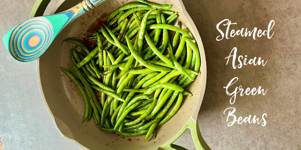 Recipe: Steamed Asian Green Beans