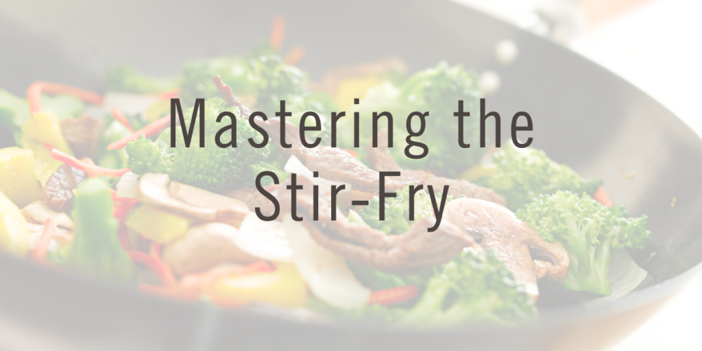 Mastering the Stir-Fry