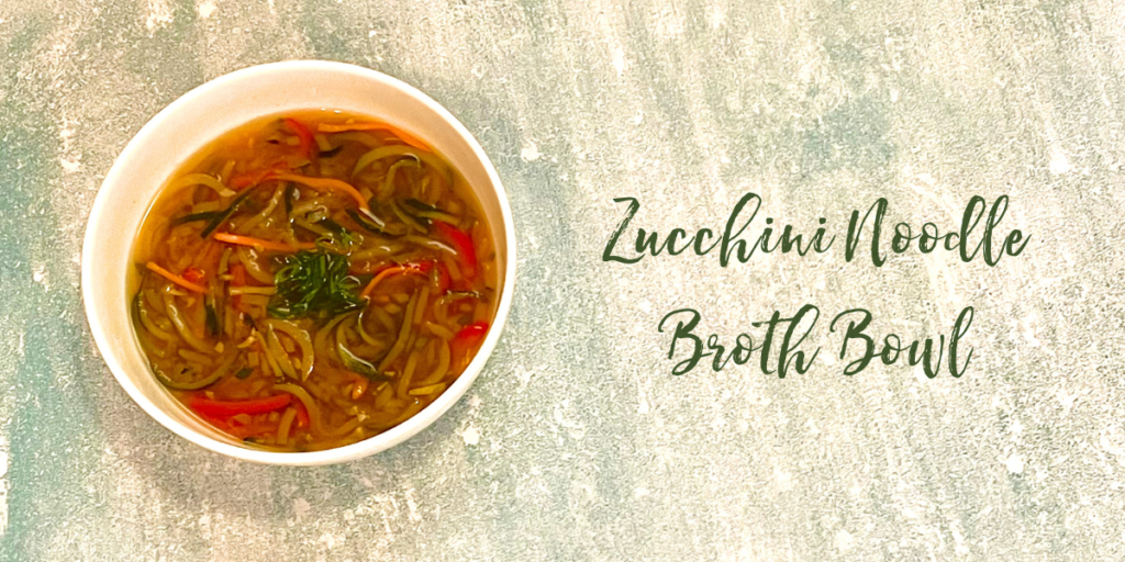 Recipe: Zucchini Noodle Broth Bowl