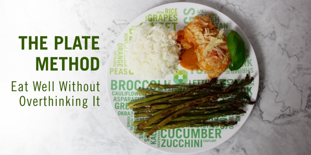 The Plate Method: Eat Well Without Overthinking It