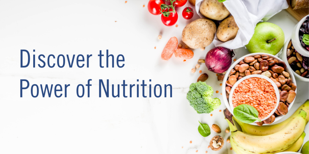 Discover the Power of Nutrition