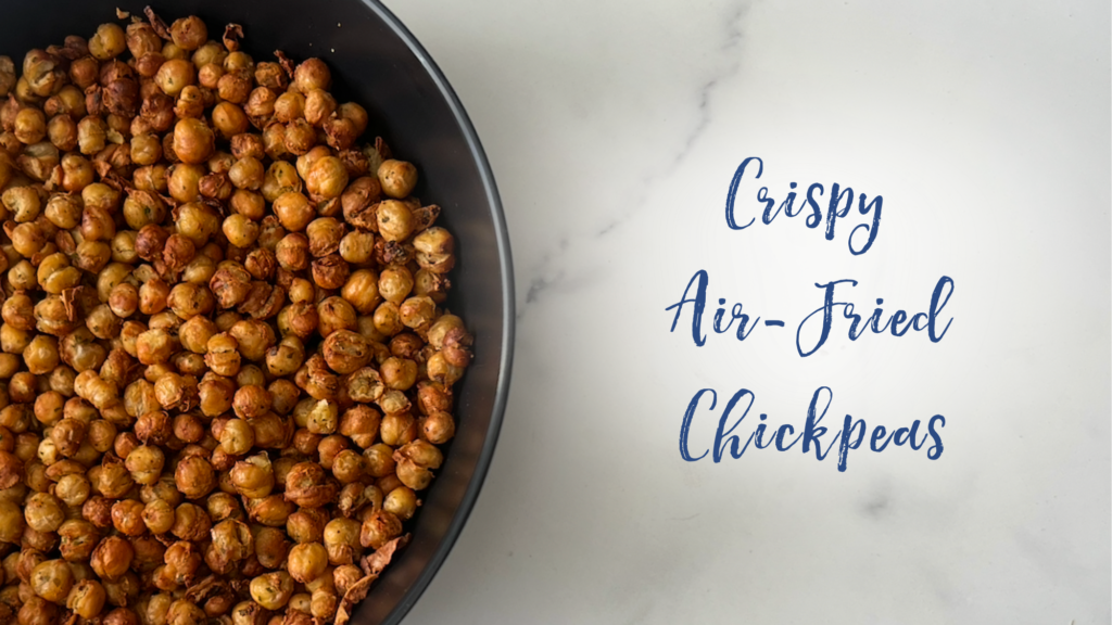 Recipe: Crispy Air-Fried Chickpeas